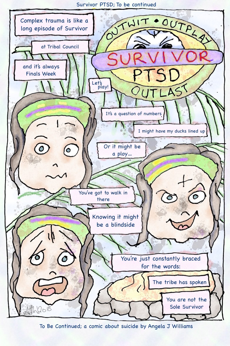 Complex trauma is like a long episode of Survivor, at Tribal Council, and it's always Finals Week.